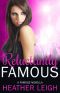 [Famous 06] • Reluctantly Famous